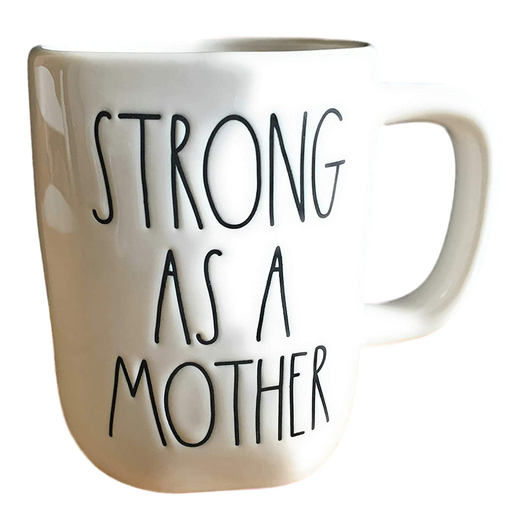 STRONG AS A MOTHER Mug