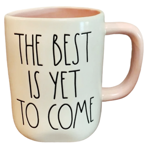 THE BEST IS YET TO COME Mug