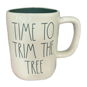 TIME TO TRIM THE TREE Mug