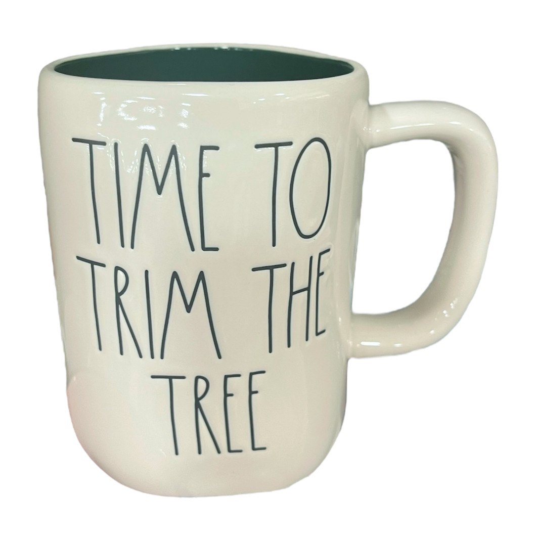 TIME TO TRIM THE TREE Mug