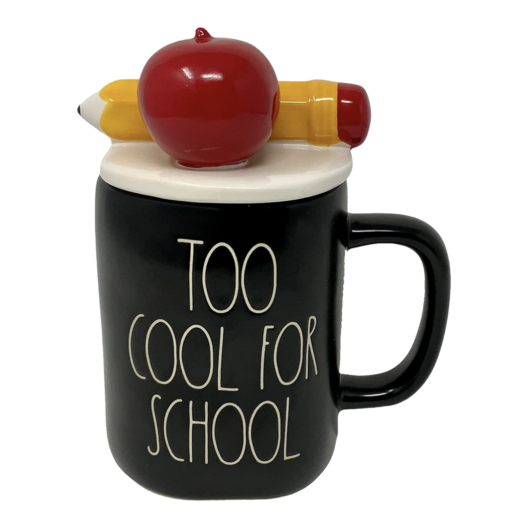 TOO COOL FOR SCHOOL Mug