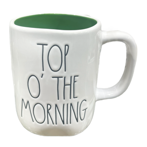 TOP O' THE MORNING Mug ⤿