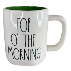 TOP O' THE MORNING Mug ⤿