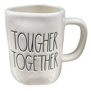 TOUGHER TOGETHER Mug