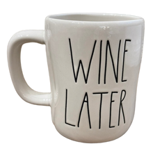 Load image into Gallery viewer, COFFEE NOW WINE LATER Mug
