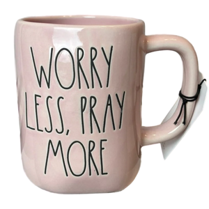 WORRY LESS, PRAY MORE Mug