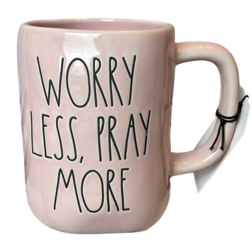 WORRY LESS, PRAY MORE Mug