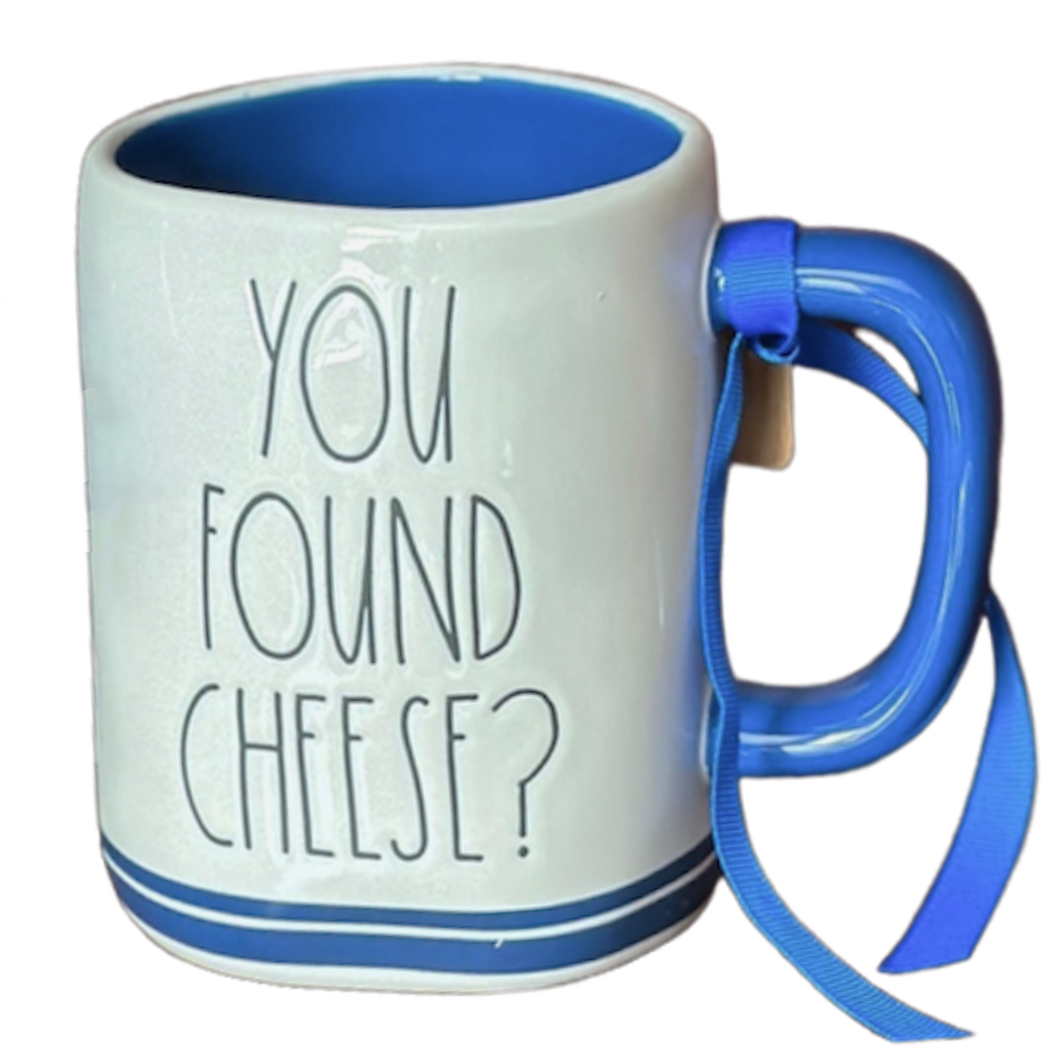 YOU FOUND CHEESE? Mug ⤿