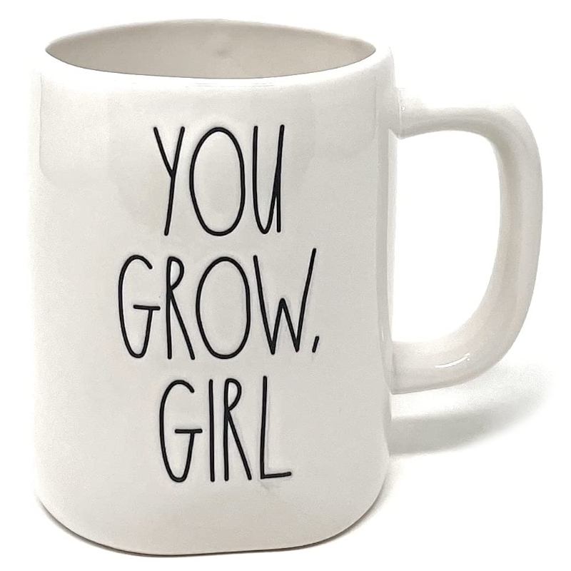 YOU GROW GIRL Mug