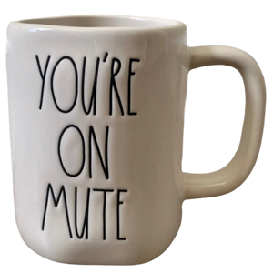 YOU'RE ON MUTE Mug